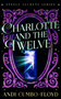 Charlotte and the Twelve by Andi Cumbo-Floyd, 9781036704063