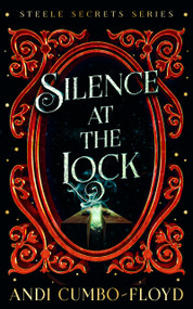 Silence at the Lock (A Steele Secrets Story) by Andi Cumbo-Floyd, 9781036704070