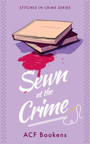 Sewn At The Crime by ACF Bookens, 9781036704179