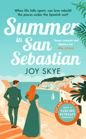 Summer in San Sebastian (Escape with the feel-good romance for this summer) by Joy Skye, 9781036703943
