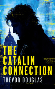 The Catalin Connection by Trevor Douglas, 9781036704032