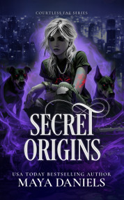 Secret Origins - 9781036705886 by Maya Daniels