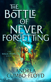 The Bottle Of Never Forgetting by Andi Cumbo-Floyd, 9781036704100