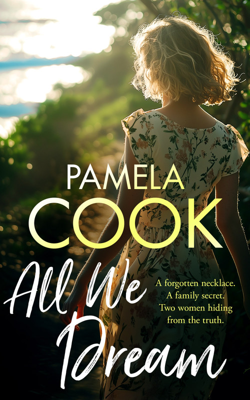 All We Dream (A Heartfelt Women's Fiction Novel) by Pamela Cook, 9781036704292