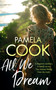 All We Dream (A Heartfelt Women's Fiction Novel) by Pamela Cook, 9781036704292