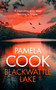 Blackwattle Lake (A Women's Family Fiction Saga Set Against the Australian Countryside) by Pamela Cook, 9781036704322
