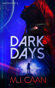 Dark Days (An alien invasion opera) - 9781036704506 by M.J. Caan, 9781036704506