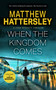 When The Kingdom Comes by Matthew Hattersley, 9781036700836