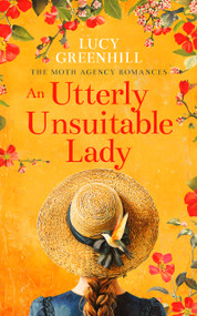 An Utterly Unsuitable Lady (a sweet historical romance) by Lucy Greenhill, 9781036706029