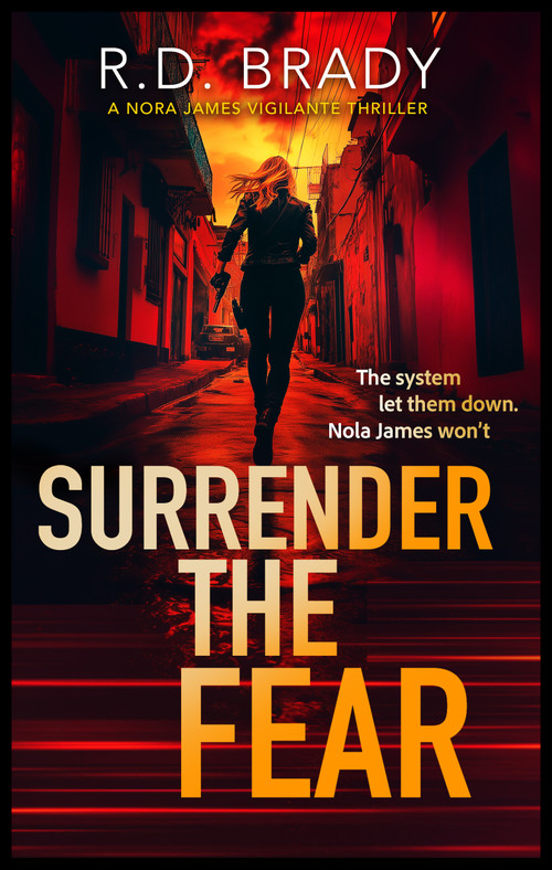 Surrender the Fear by R.D. Brady, 9781036700874