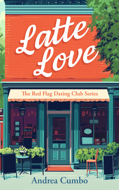 Latte Love (A Romantic Comedy) by Andrea Cumbo, 9781036704407