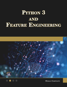 Python 3 and Feature Engineering by Oswald Campesato, 9781683929499