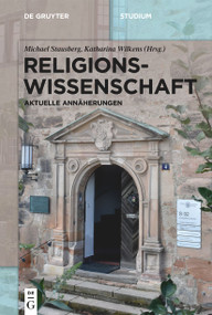 Religionswissenschaft (Aktuelle Annäherungen) (German Edition) by Michael Stausberg, Katharina Wilkens, 9783111456515
