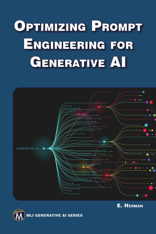 Optimizing Prompt Engineering for Generative AI by ERIK HERMAN, 9781501523694