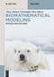 Biomathematical Modeling (Methods and Software) by Olcay Akman, Christopher Hay-Jahans, 9783111609522