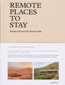 Remote Places To Stay Vol. 2 (Escapes Beyond the Beaten Path) by gestalten, Debbie Pappyn, David De Vleeschauwer, 9783967041989