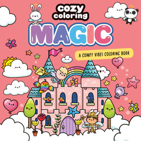 Cozy Coloring: Magic (A Comfy Vibes Coloring Book for Adults and Kids: Simple, Relaxing Pages Featuring Wizards, Fairies, and Happily Ever Afters!) by Dynamo, Dynamo, 9780063465985