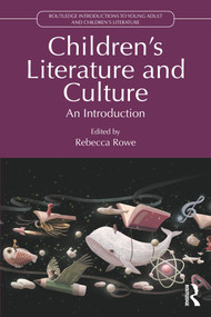 Children's Literature and Culture (An Introduction) by Rebecca Rowe, 9781032572697