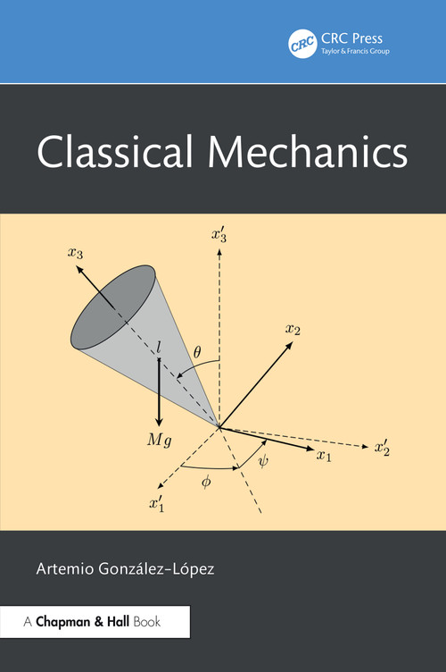 Classical Mechanics - 9781032987972 by Artemio González-López, 9781032987972