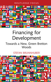 Financing for Development (Towards a New, Green Bretton Woods) by Stefan Brunnhuber, 9781032814612