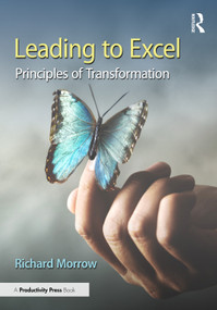 Leading to Excel (Principles of Transformation) by Richard Morrow, 9781032639550