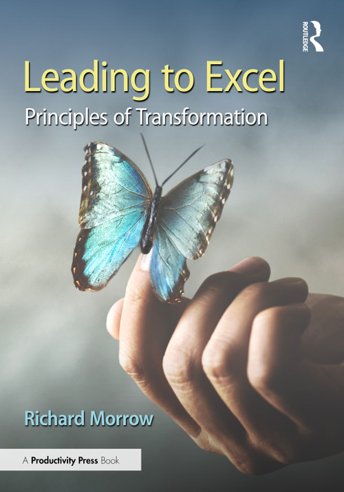 Leading to Excel (Principles of Transformation) by Richard Morrow, 9781032639550