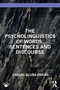 The Psycholinguistics of Words, Sentences and Discourse by Carlos Acuña-Fariña, 9781032958484