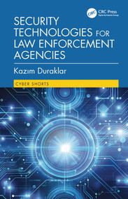 Security Technologies for Law Enforcement Agencies by Kazım Duraklar, 9781032980324