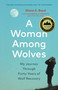 A Woman Among Wolves (My Journey Through Forty Years of Wolf Recovery) - 9781778403378 by Diane K. Boyd, Douglas H. Chadwick