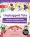 Unplugged Tots (Introduce children to the foundations of computer coding) by Hannah Hagon, 9781916868229