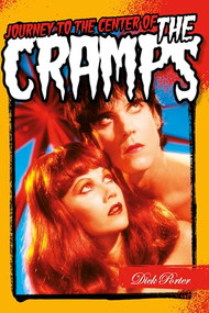 Journey to the center of the Cramps - 9781915841728 by Dick Porter, 9781915841728