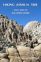 Hiking Joshua Tree (The Land of Sculpted Stone) by Michel Digonnet, 9780965917872