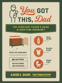 You Got This, Dad (The Expectant Father's Guide to Surviving Pregnancy) by Aaron  Sharp, 9780736978316