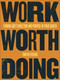 Work Worth Doing (Finding God's Direction and Purpose in Your Career) by Tom Heetderks, 9780736979269