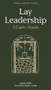 Lay Leadership (For the Care of Souls) by Aaron Perry, Harold L. Senkbeil, 9781683597780