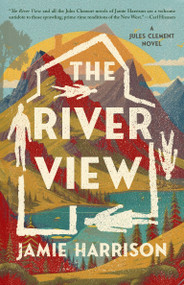 The River View (A Jules Clement Novel) - 9781640097285 by Jaime Harrison, 9781640097285