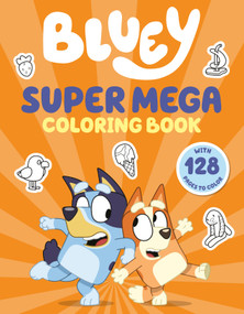 Bluey: Super Mega Coloring Book by Penguin Young Readers Licenses, 9798217052813