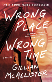 Wrong Place Wrong Time (A Novel) - 9780063427006 by Gillian McAllister, 9780063427006