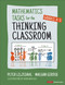 Mathematics Tasks for the Thinking Classroom, Grades K-5 by Peter Liljedahl, Maegan Giroux, 9781071913291