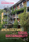 Architecture and Social Sustainability (Understanding the New Paradigm) by Alexandra Staub, 9781032769288