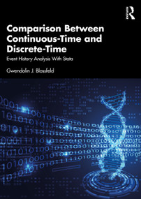 Comparison Between Continuous-Time and Discrete-Time (Event History Analysis with Stata) by Gwendolin J. Blossfeld, 9781032678313