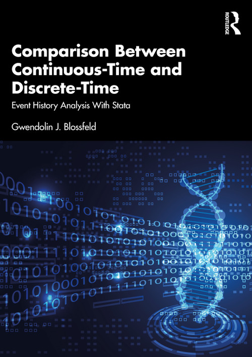 Comparison Between Continuous-Time and Discrete-Time (Event History Analysis with Stata) by Gwendolin J. Blossfeld, 9781032678313