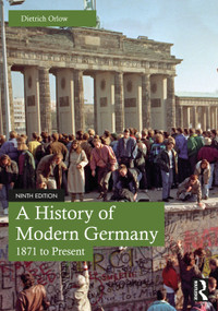 A History of Modern Germany (1871 to Present) by Dietrich Orlow, 9781032740478