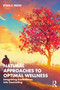 Natural Approaches to Optimal Wellness (Integrating EcoWellness into Counseling) by Ryan F. Reese, 9781138902459