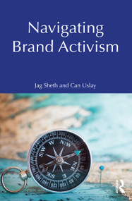 Navigating Brand Activism by Jag Sheth, Can Uslay, 9781032974408