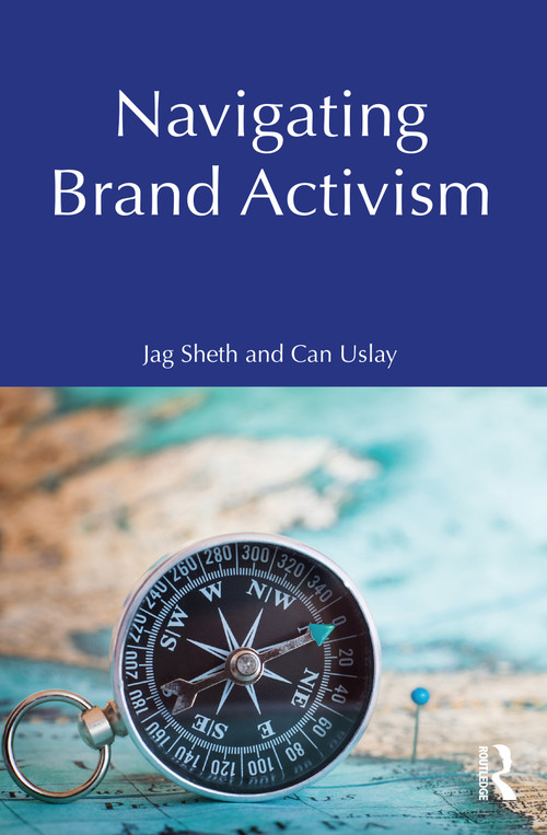 Navigating Brand Activism by Jag Sheth, Can Uslay, 9781032974408