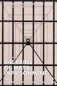 The Pains of Mass Imprisonment by Benjamin Fleury-Steiner, Jamie Longazel, 9781032422008