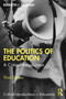 The Politics of Education (A Critical Introduction) by Kenneth J. Saltman, 9781032553733