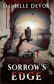 Sorrow's Edge by Danielle DeVor, 9781944728052