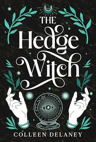 The Hedge Witch by Colleen Delaney, 9781648984549